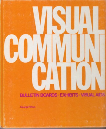 Image for Visual Communication: bulltein boards, exhibits, visual aids