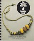 Image for "Knotty" Macrame & Beading Book: techniques for bead lov ers