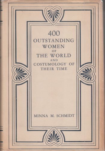 Image for 400 OUTSTANDING WOMEN OF THE WORLD AND COSTUMOLOGY OF THEIR TIME.