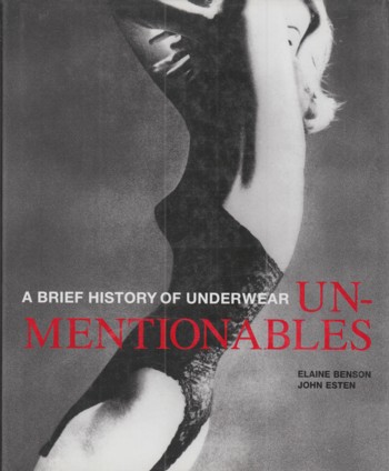 Brief History of Underwear: Unmentionables