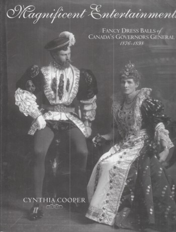 Image for Magnificent Entertainments: fancy dress balls of Canada's Governo