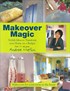 Image for Makeover Magic: stylish Ideas to Transorm your Home on a Budget