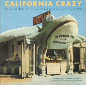 Image for Calfornia Crazy: roadside vernacular architecture