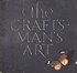 Image for Craftsman's Art: bookbinding, glass, metal, woven textiles, furniture
