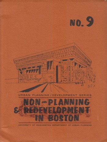 Non-Planning and Redevelopment in Boston: an analytic study of the planning process