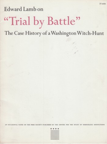 Image for "Trial by Battle": the Case History of a Washington Witc h-Hunt