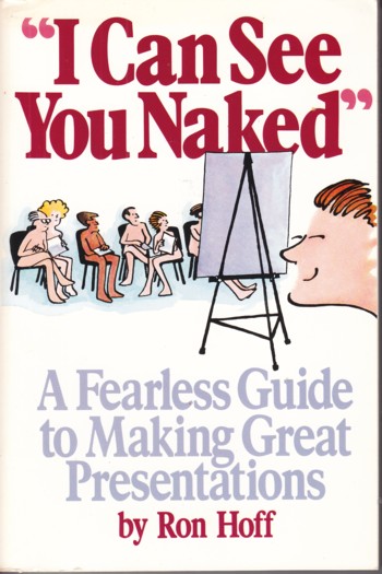Image for "I Can See You Naked": fearless guide to making greast p resentations